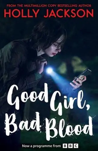 Good Girl, Bad Blood - A Good Girl's Guide to Murder (TV Tie-In Edition)