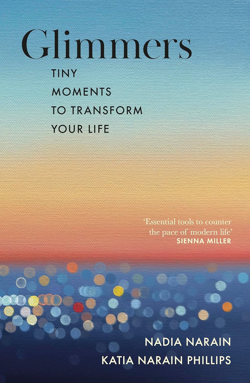 Glimmers: Tiny Moments To Transform Your Life