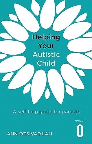 Helping Your Autistic Child: A self-help guide for parents (Helping Your Child)
