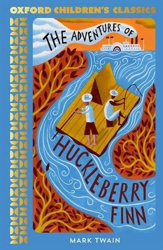 The Adventures Of Huckleberry Finn (Oxford Children's Classics)