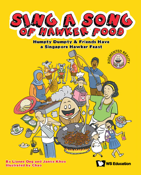 Sing a Song of Hawker Food: Humpty Dumpty & Friends Have a Singapore Hawker Feast (Paperback)