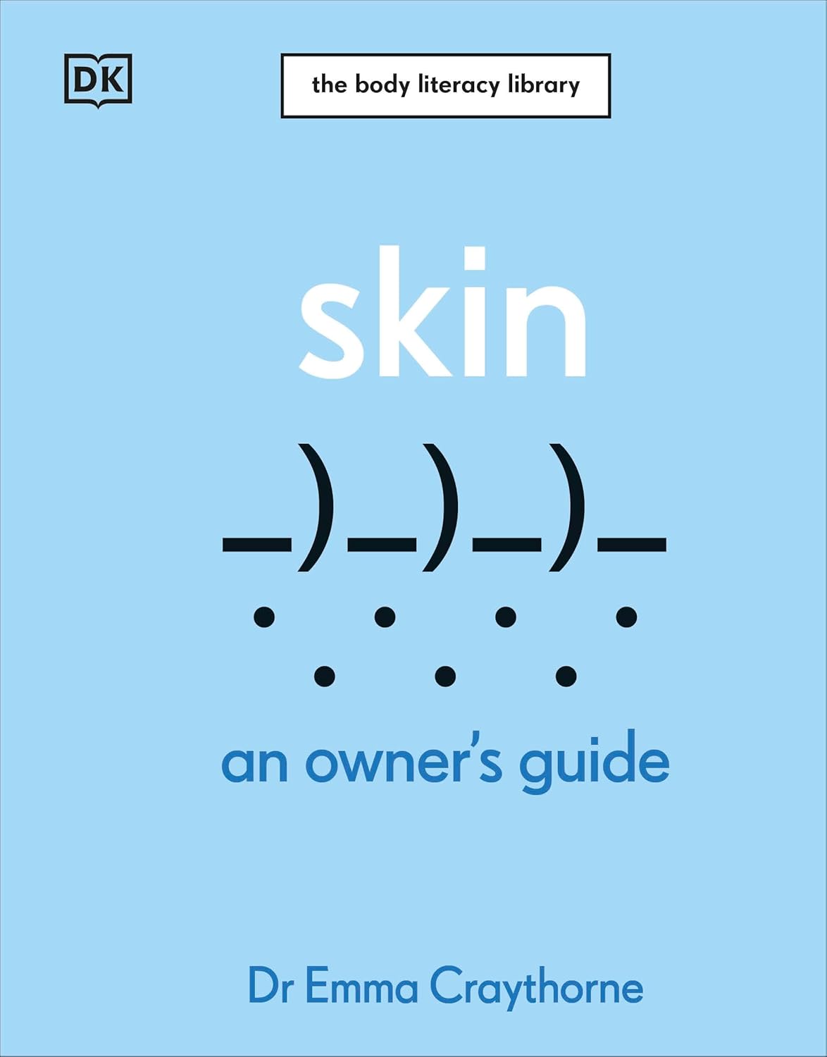 Skin: An Owner's Guide (Hardcover)