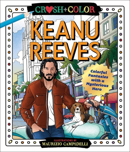 CRUSH AND COLOR: KEANU REEVES