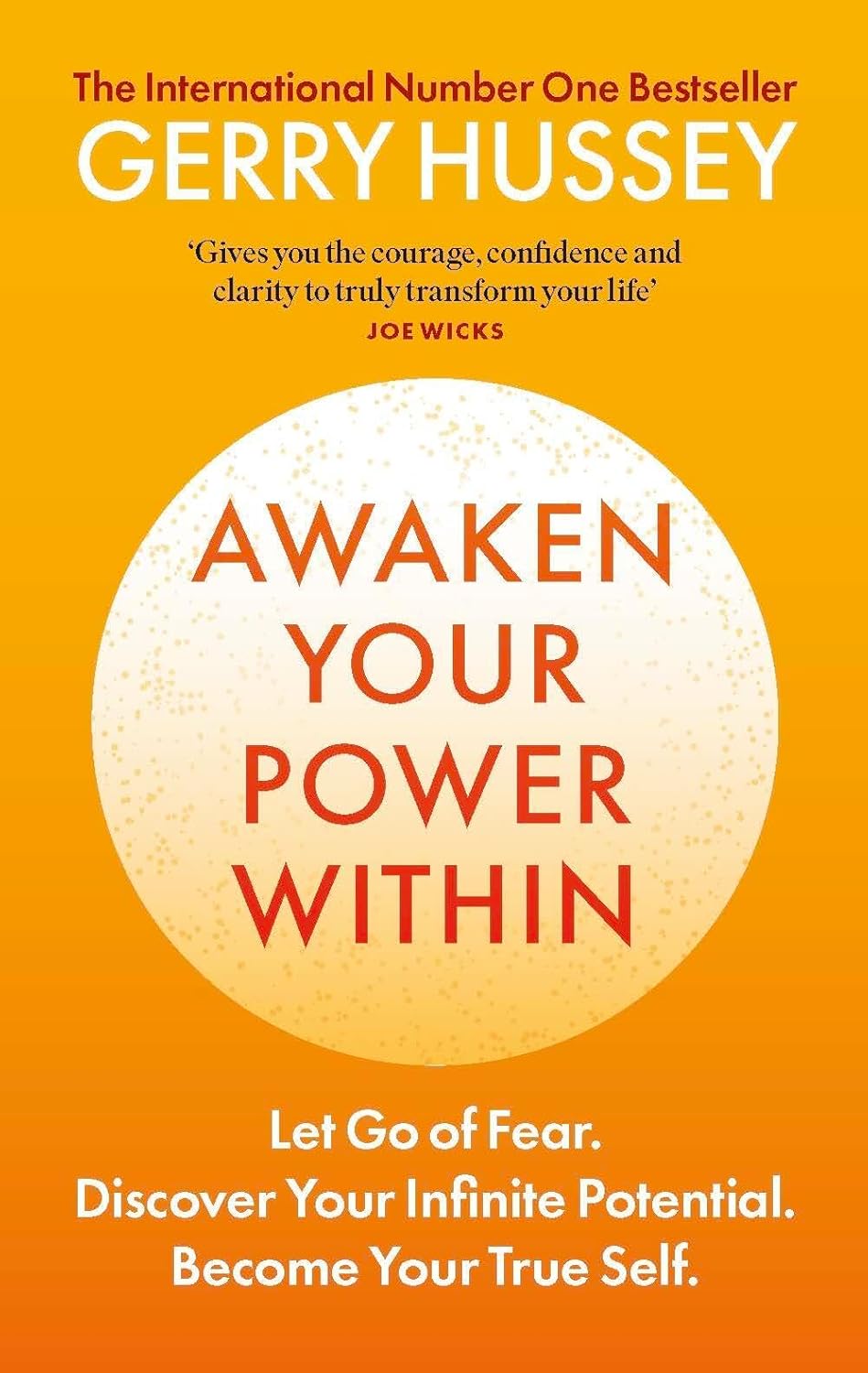 Awaken Your Power Within: Let Go of Fear. Discover Your Infinite Potential. Become Your True Self. (Paperback)