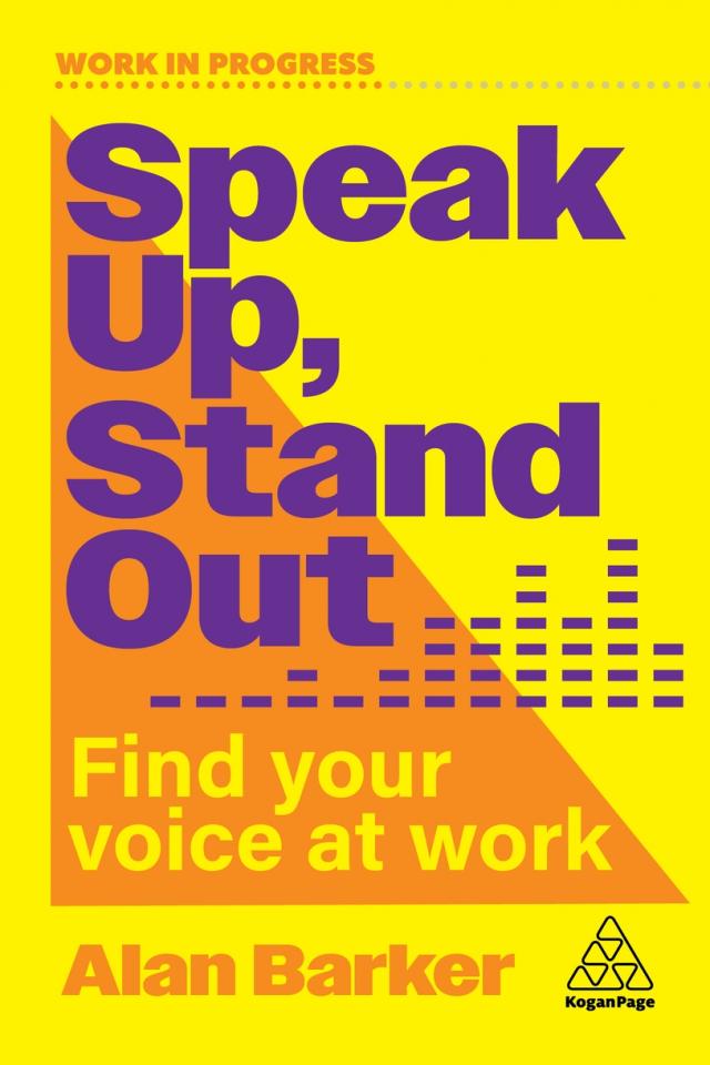 Speak Up Stand Out (Find Your Voice at Work) Paperback