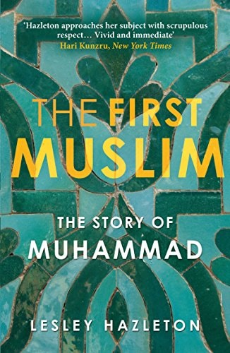 The First Muslim: The Story of Muhammad (Paperback)