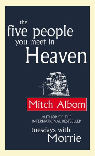 FIVE PEOPLE YOU MEET IN HEAVEN