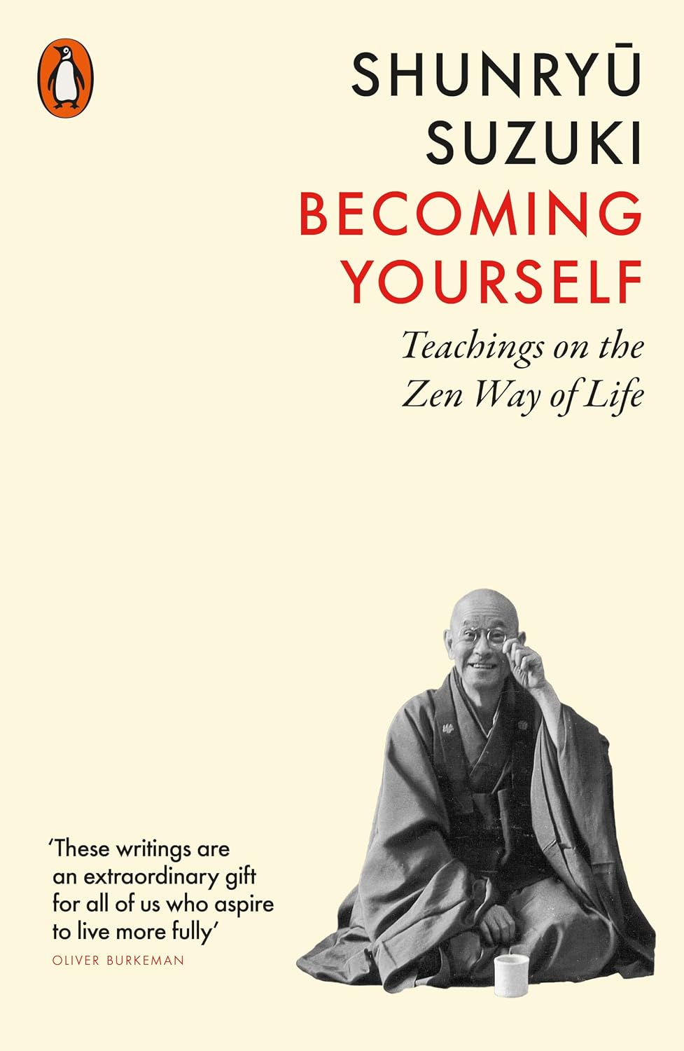 Becoming Yourself: Teachings on the Zen Way of Life (Paperback)
