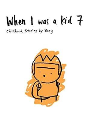 When I was a Kid: Childhood Stories by Boey