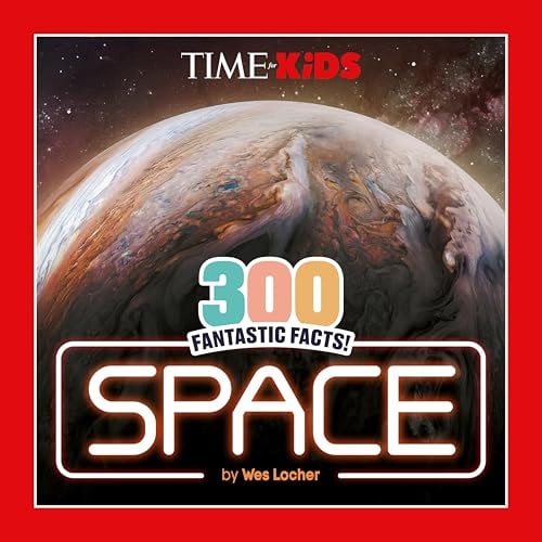 TIME for Kids: 300 Fantastic Facts: Space
