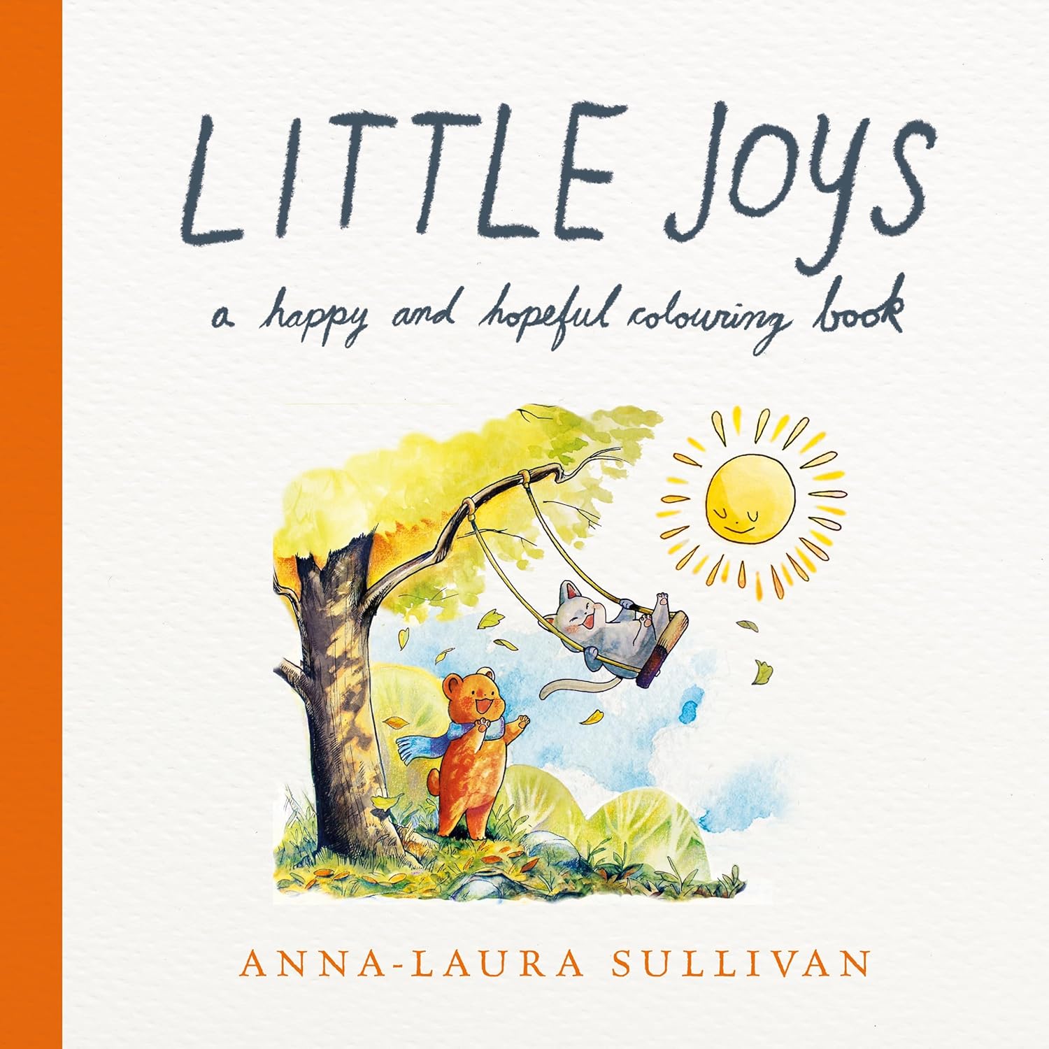 Little Joys: A Happy and Hopeful Colouring Book, The Perfect Mindful Gift