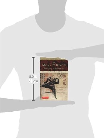 The Monkey King's Amazing Adventures: A Journey to the West in Search of Enlightenment. China's Most Famous Traditional Novel