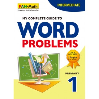 Primary 1 My Complete Guide To Word Problems (intermediate) (2nd Edition)