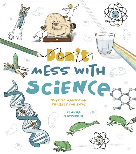 DON'T MESS WITH SCIENCE