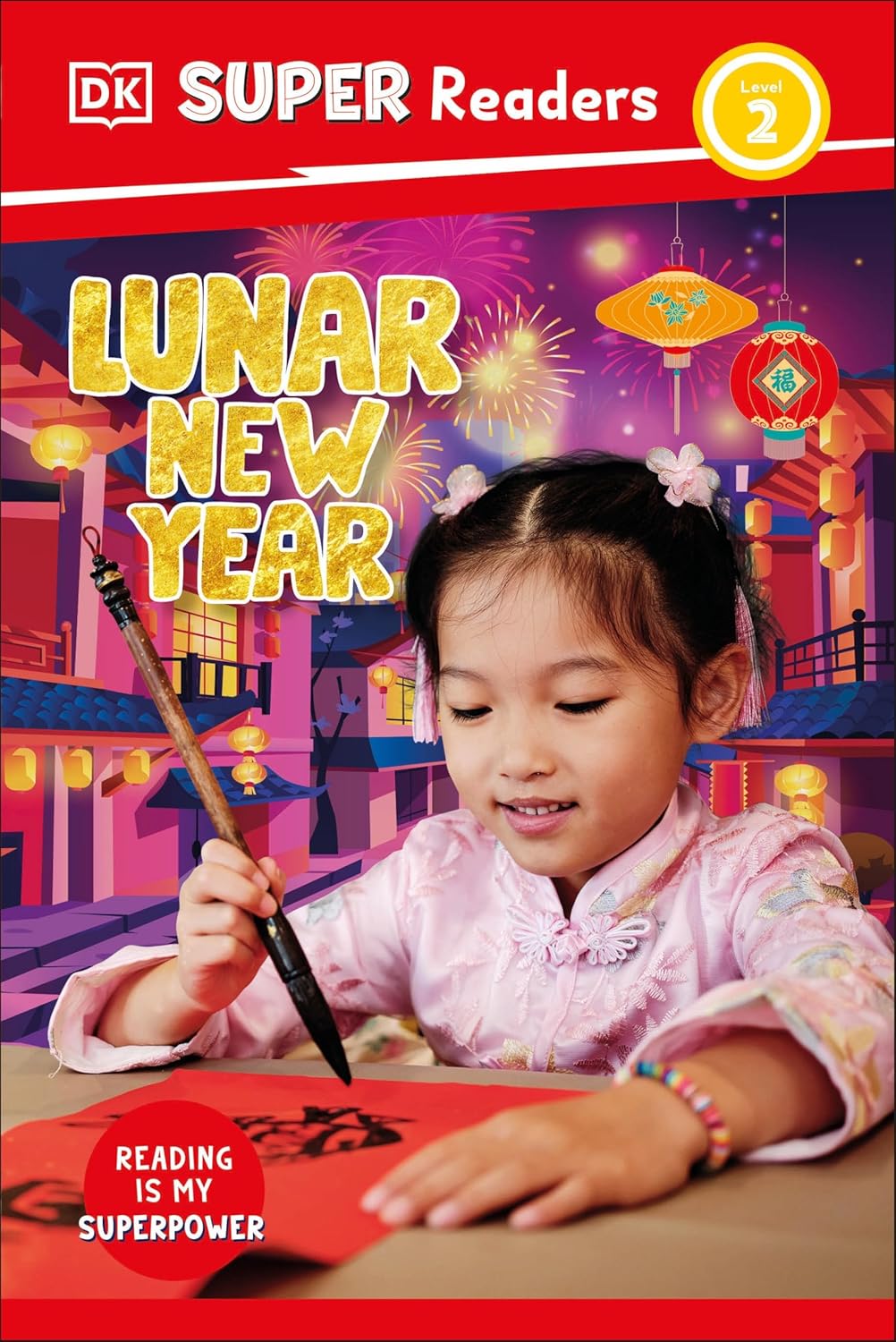 Lunar New Year (dk Super Readers L2)
