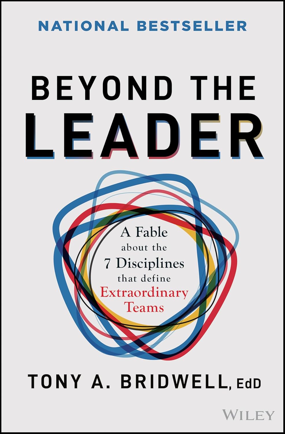 Beyond the Leader: A Fable About the 7 Disciplines That Define Extraordinary Teams