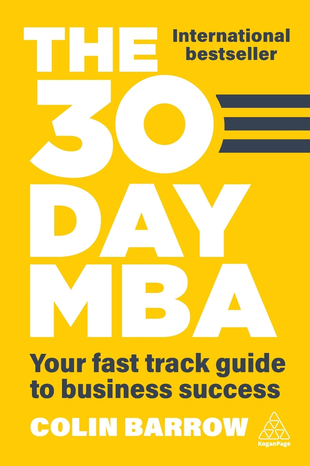 The 30 Day MBA Your Fast Track Guide to Business Success (7th Edition)