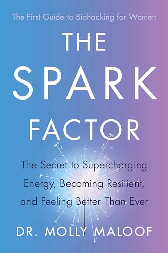  The Spark Factor Supercharge Your Batteries for Limitless Energy and a Fitter, Stronger, More Resilient Future