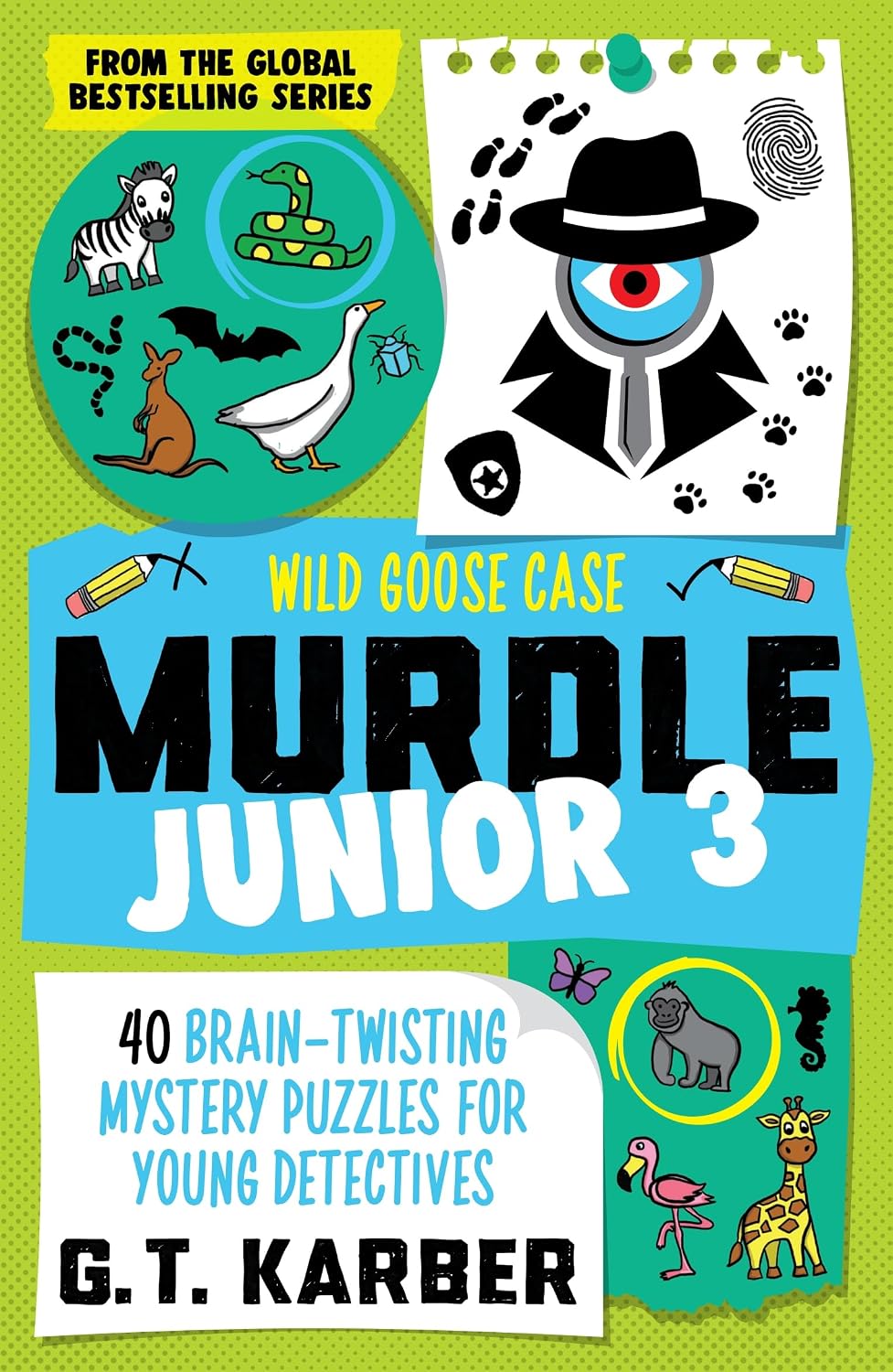 Murdle Junior 3: Wild Goose Case: 40 Brain-Twisting Mystery Puzzles for Young Detectives (Paperback)