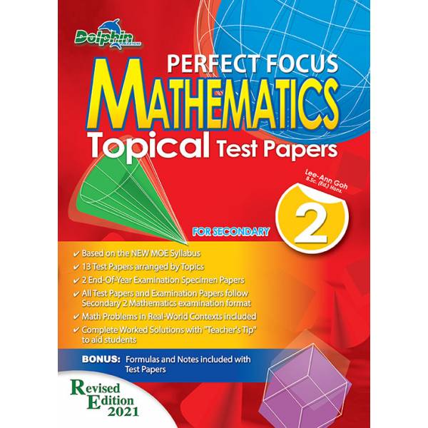 Secondary 2 Perfect Focus Mathematics Topical Test Papers - Revised Edition 2021