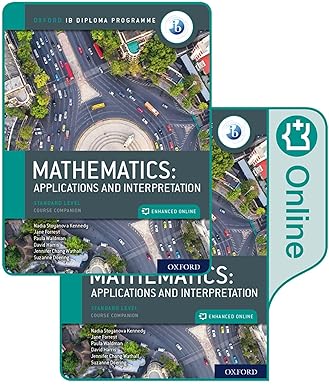 Oxford IB Diploma Programme: IB Mathematics: Applications And Interpretation, Standard Level, Print And Enhanced Online Course Book Pack