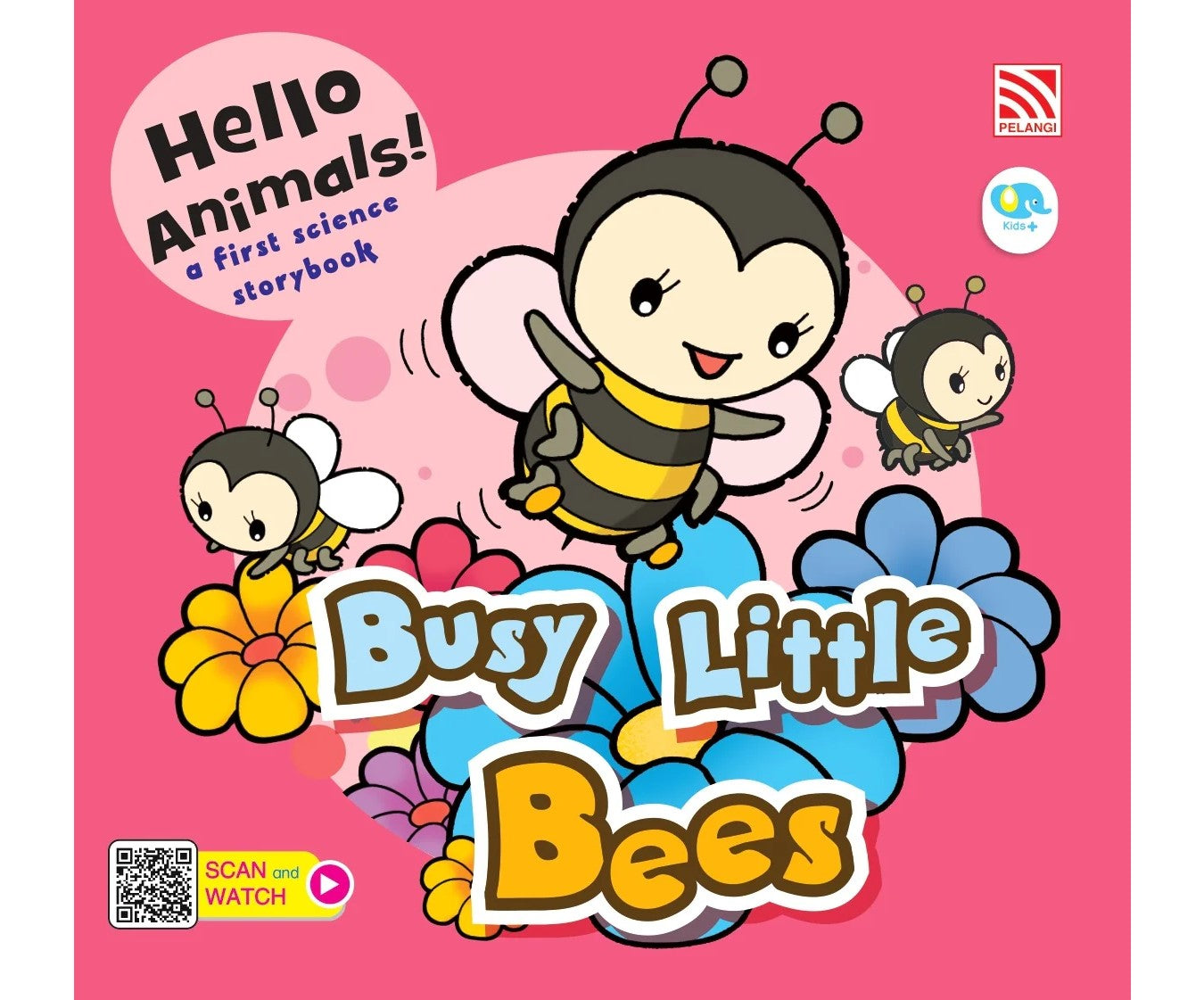 HELLO ANIMALS:BUSY LITTLE BEES 2023