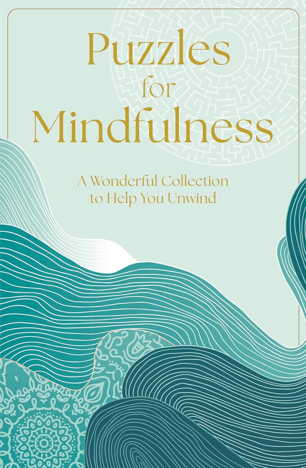 Puzzles for Mindfulness: A Wonderful Collection to Help You Unwind (Arcturus Mindful Puzzles) Paperback