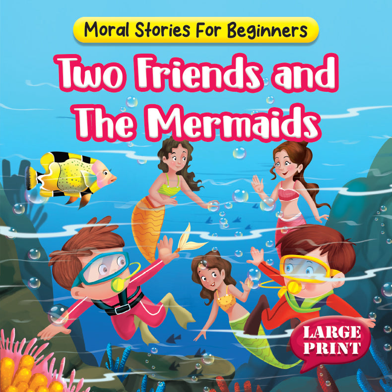 Moral Stories For Beginners: Two Friends And The Mermaids