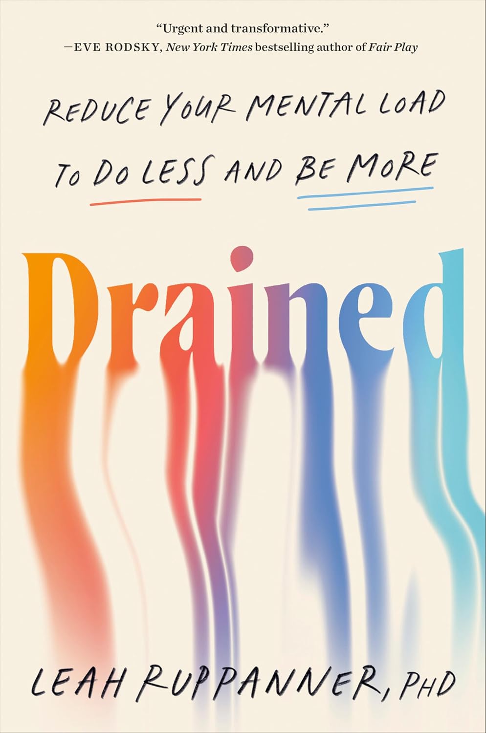 Drained: Reduce Your Mental Load to Do Less and Be More (Hardcover)