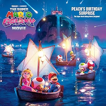 The Super Mario Galaxy Movie: Peach's Birthday Surprise: The Super Mario Galaxy Movie Storybook (Hardcover)