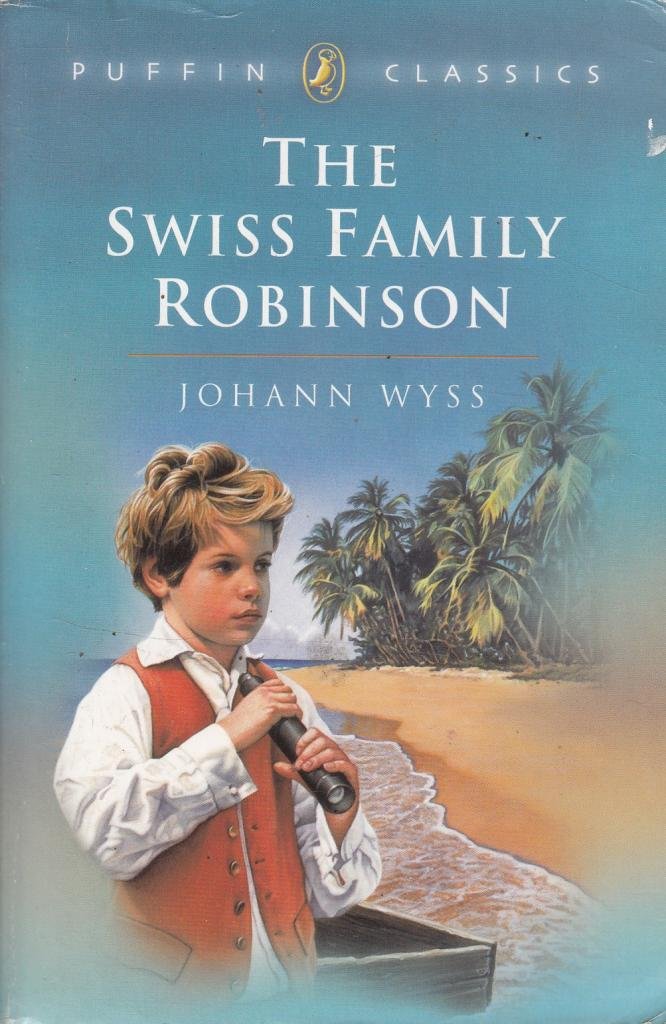 The Swiss Family Robinson (Puffin Classics)