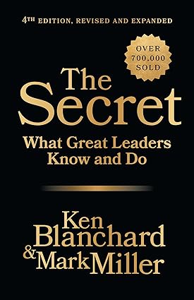 The Secret, 4th Edition, Revised and Expanded: What Great Leaders Know and Do (Hardcover)