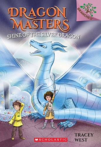 Dragon Masters 11:  Shine of the Silver Dragon