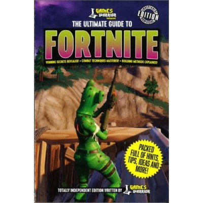 GAMES WARRIOR: ULTIMATE GUIDE  FORTNITE