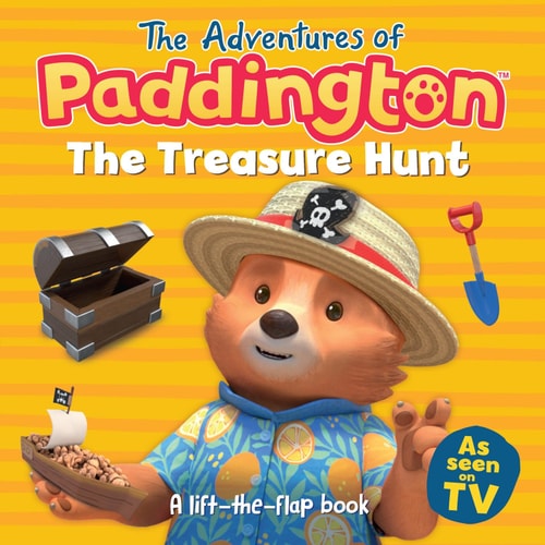 The Treasure Hunt: Lift the flaps and help Paddington find buried treasure! (The Adventures of Paddington) (Board Book – Picture Book)