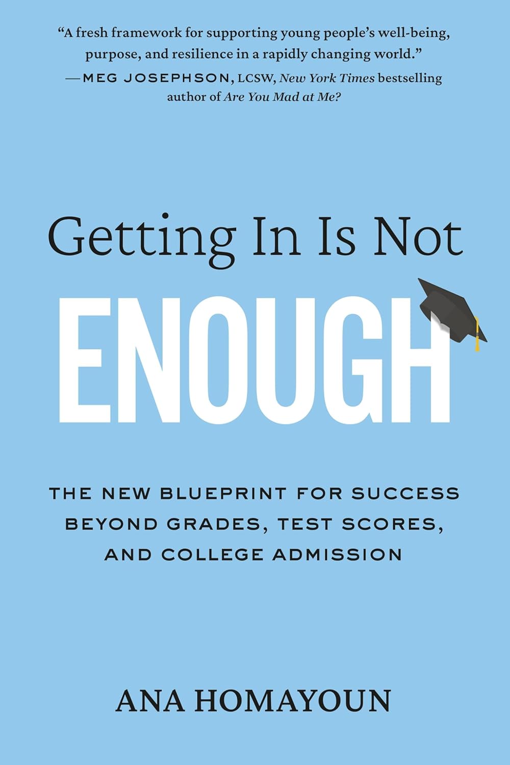 Getting In Is Not Enough: The New Blueprint for Success Beyond Grades, Test Scores, and College Admission (Paperback)