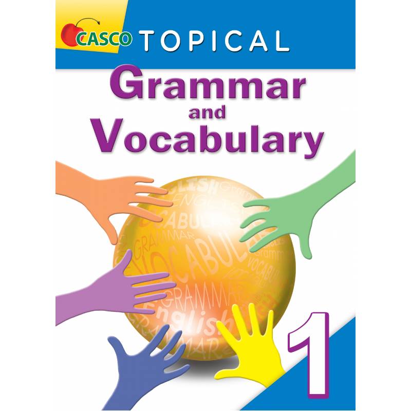 Primary 1 Topical Grammar and Vocabulary