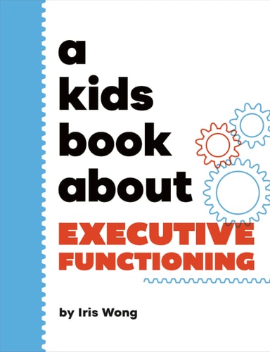 A Kids Book About Executive Functioning (Hardcover)