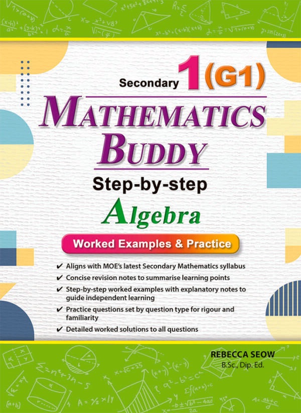 Mathematics Buddy Secondary One (G1): Step-by-step Algebra