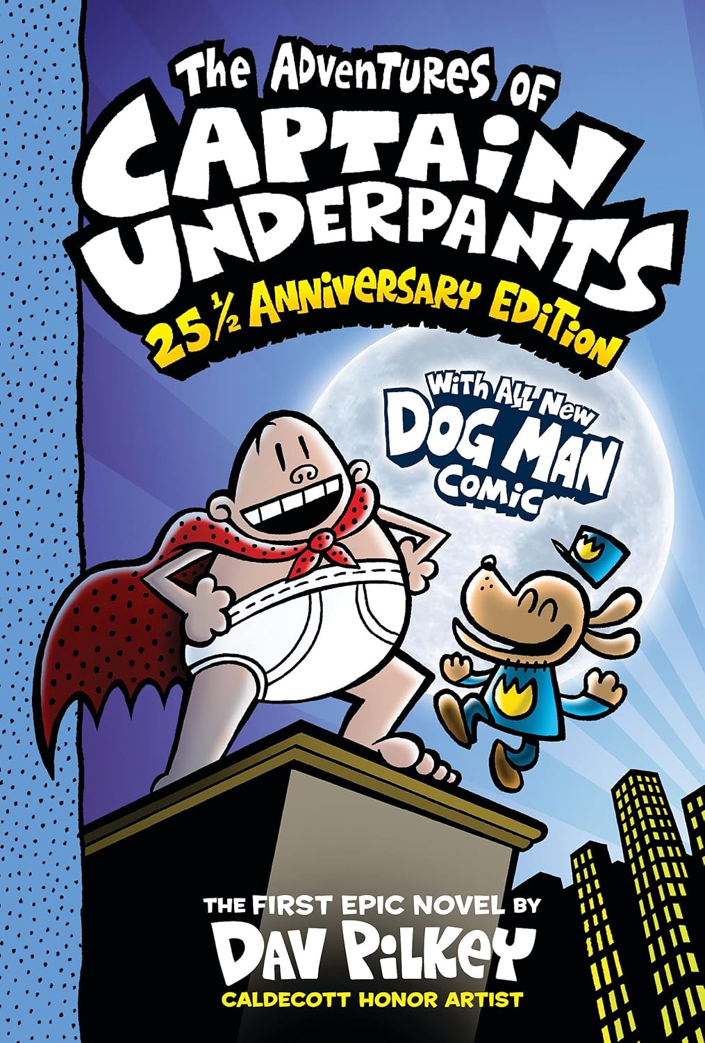 The Adventures of Captain Underpants: 25th 1/2 Anniversary Edition (Hardcover)