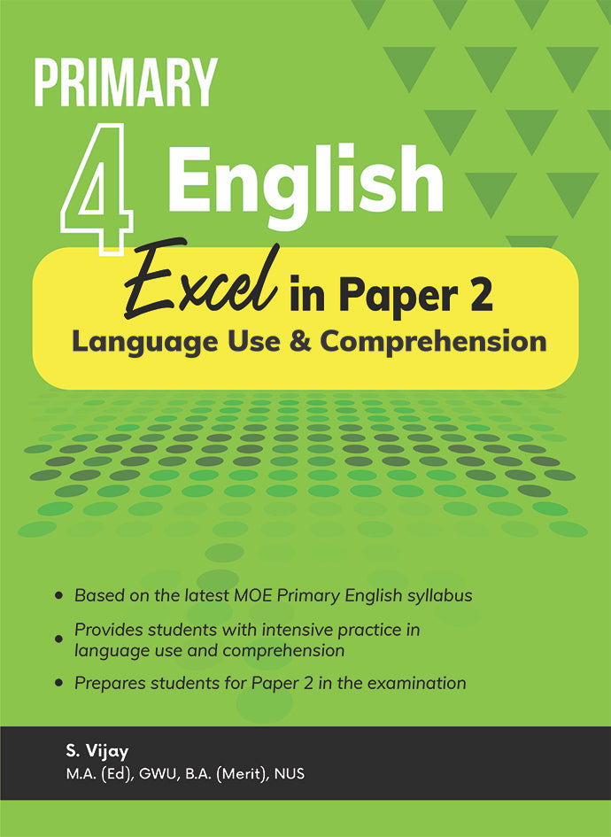Primary 4 English Excel In Paper 2: Language Use & Comprehension