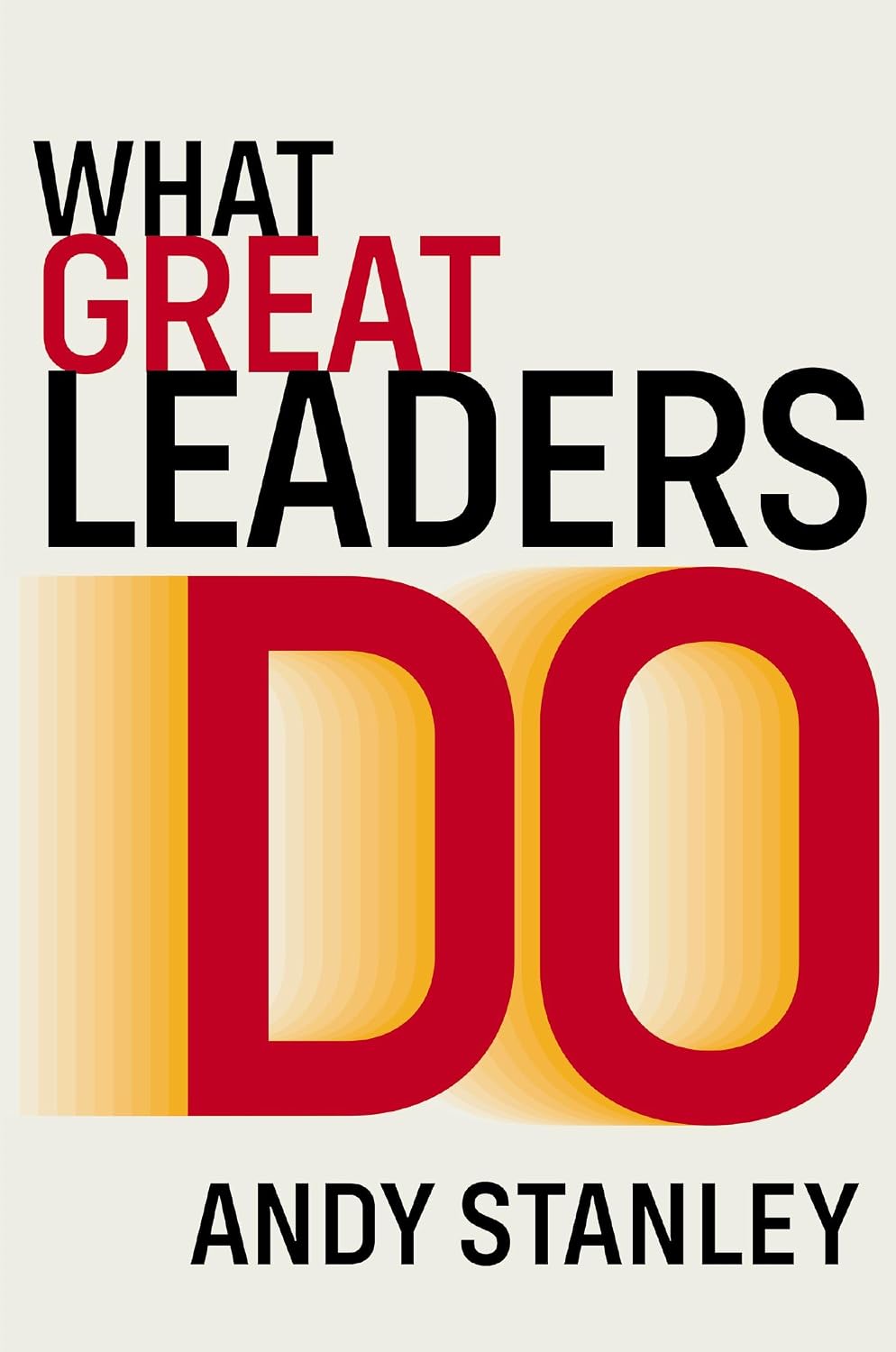 What Great Leaders Do: 10 Imperatives for Maximum Impact (Paperback)