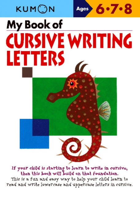 Kumon: My Book Of Cursive Writing : Letters