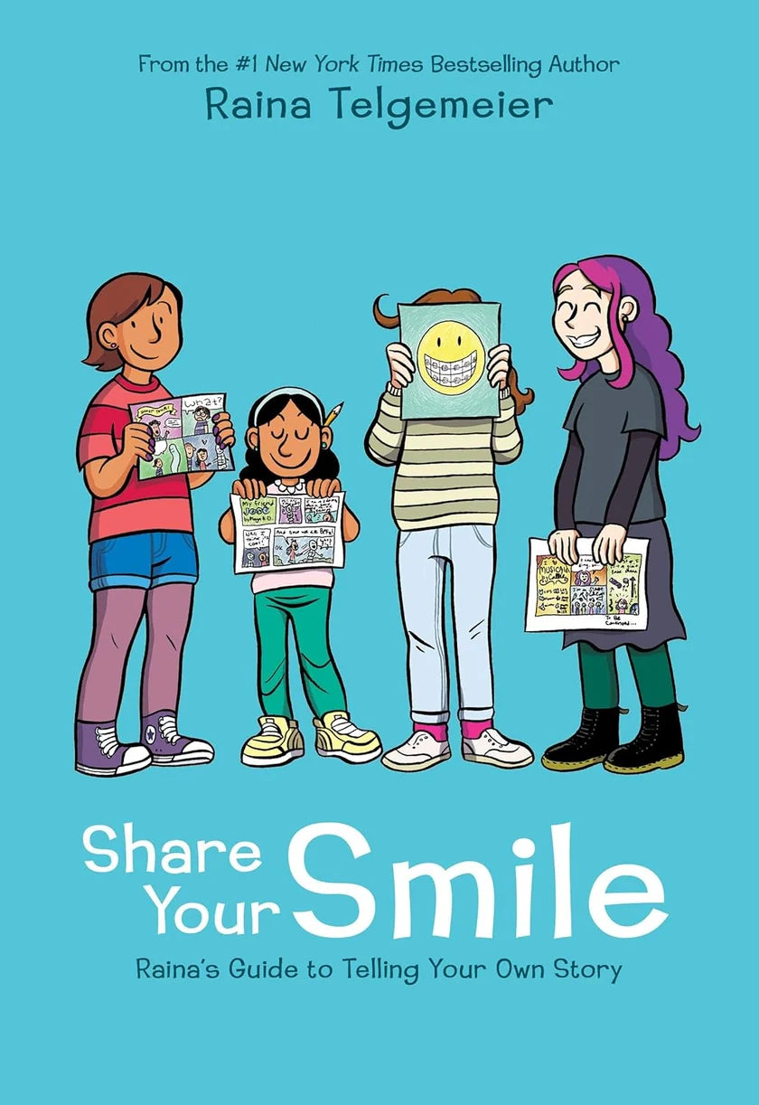 Share Your Smile - Raina's Guide to Telling Your Own Story (Paperback)