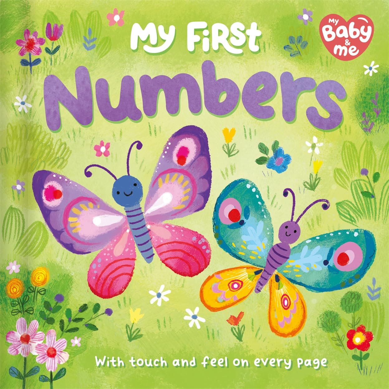 My First Numbers (Touch and Feel On Every Page!)