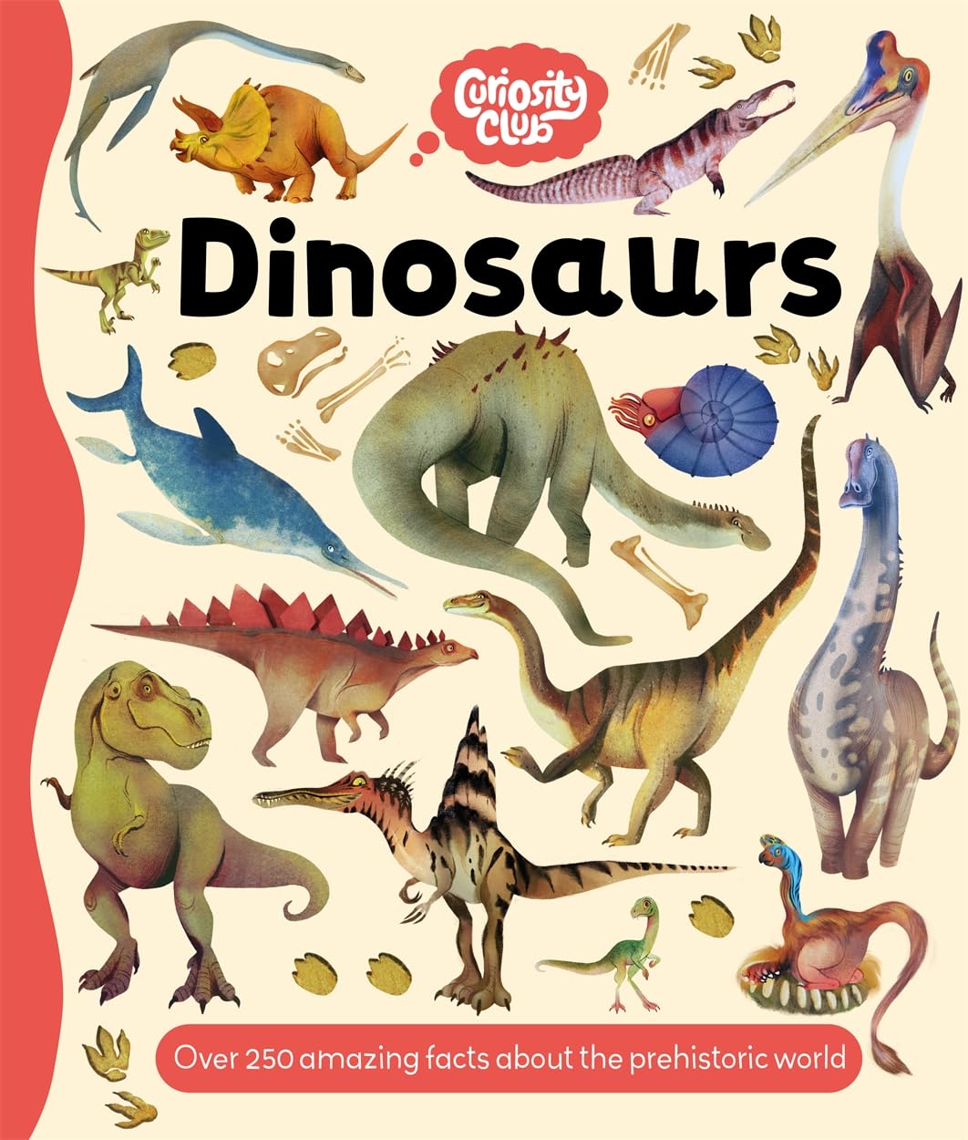 Dinosaurs (Fact-Filled Guidebook To The Prehistoric World)