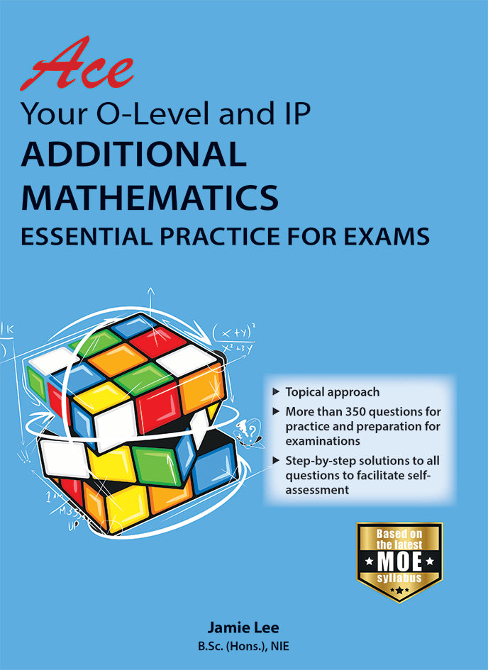 O-Level - Ace Your O-Level and IP Additional Mathematics