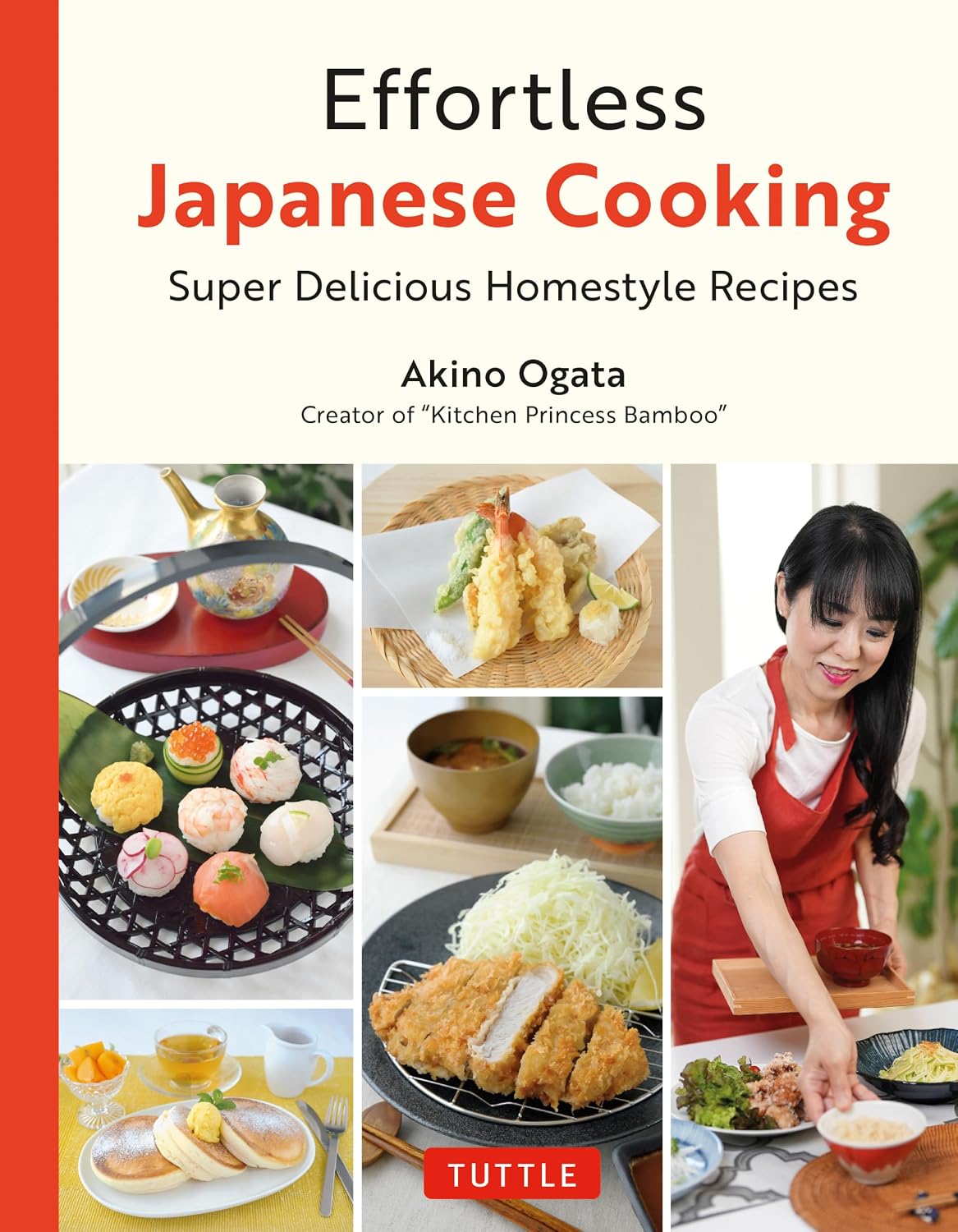 Effortless Japanese Cooking: Super Delicious Homestyle Recipes