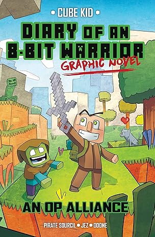 Diary of an 8-Bit Warrior Graphic Novel: An OP Alliance (Volume 1)