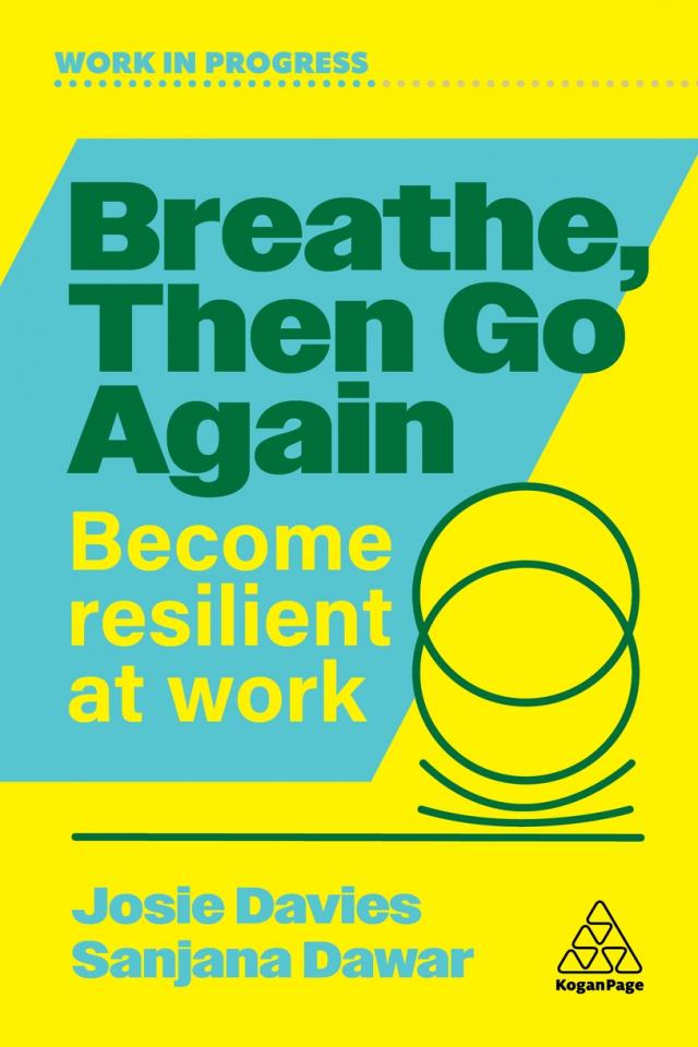 Breathe Then Go Again (Become Resilient at Work) Paperback